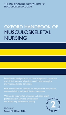 Oxford Handbook of Musculoskeletal Nursing (Oxford Handbooks in Nursing)