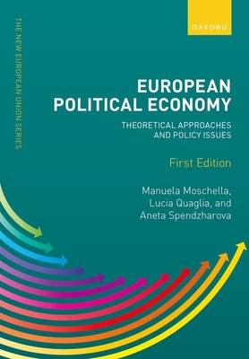 European Political Economy: Theoretical Approaches and Policy Issues (New European Union)