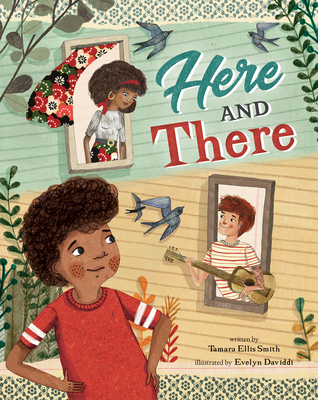 Here and There By Tamara Ellis Smith, Evelyn Daviddi (Illustrator) Cover Image