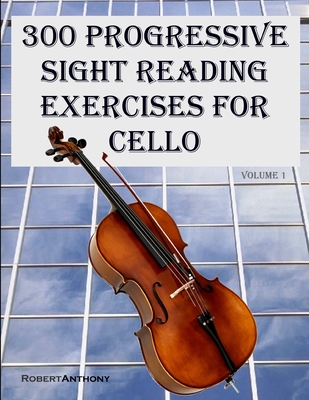 300 Progressive Sight Reading Exercises for Cello Cover Image