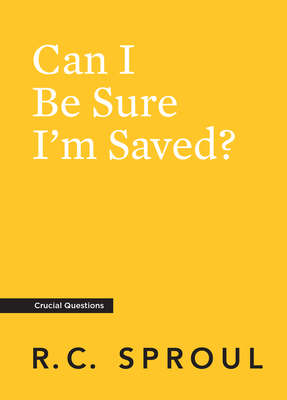 Can I Be Sure I'm Saved? (Crucial Questions) Cover Image