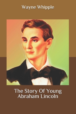 The Story Of Young Abraham Lincoln Cover Image