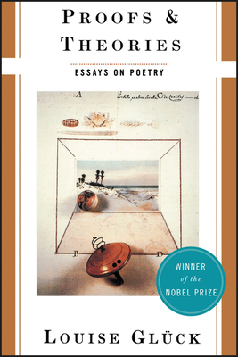 Proofs and Theories: Essays on Poetry Cover Image