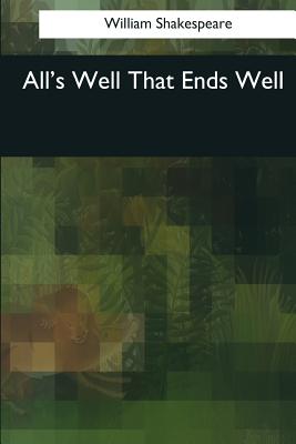 All's Well That Ends Well By William Shakespeare Cover Image