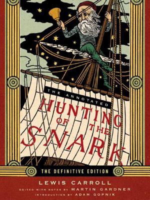 The Annotated Hunting of the Snark (The Annotated Books)
