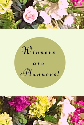 Winners are planners!: Goal Getter Daily Planner, Journal, Undated Daily Productivity Planner, Agenda, Organizer Cover Image