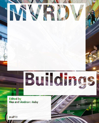 MVRDV Buildings: Updated Edition By Mvrdv (Artist), Ilka Ruby (Editor), Andreas Ruby (Editor) Cover Image