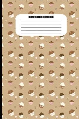 Composition Notebook: Cupcakes & Lollipops (100 Pages, College Ruled) Cover Image