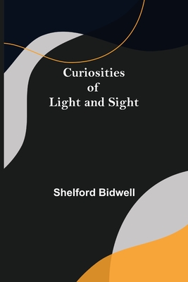 Curiosities of Light and Sight Cover Image