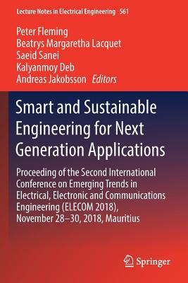 Smart and Sustainable Engineering for Next Generation Applications: Proceeding of the Second International Conference on Emerging Trends in Electrical Cover Image