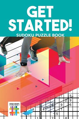 Get Started! Sudoku Puzzle Book By Senor Sudoku Cover Image