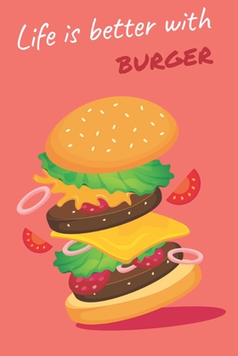 Life is Better with Burger: To Do List Prioritize Task with Level of Important, Pocket Size Notebook to Track Your Tasks, Burger Lover Edition Cover Image