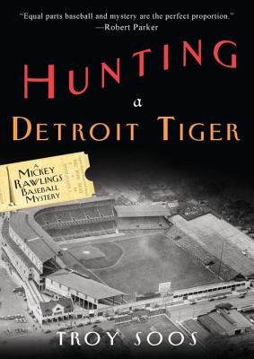 Cover for Hunting a Detroit Tiger (A Mickey Rawlings Mystery #4)