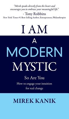 I Am a Modern Mystic - So Are You