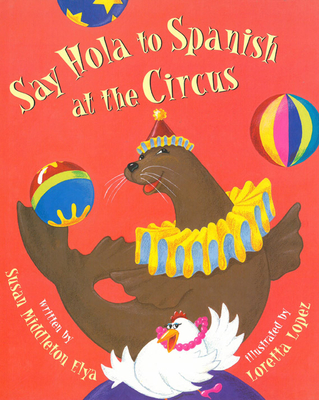 Say Hola to Spanish at the Circus (Paperback) | Hooked