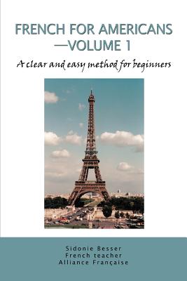French for Americans--Volume 1: A clear and easy method for beginners Cover Image