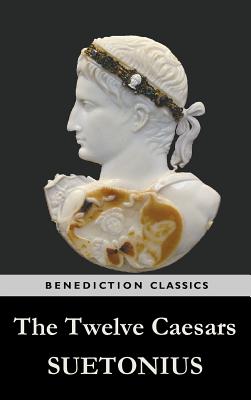 The Twelve Caesars By Suetonius Cover Image