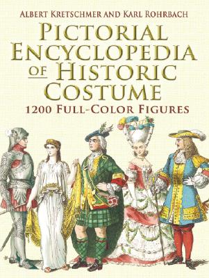 Pictorial Encyclopedia of Historic Costume (Dover Fashion and Costumes) Cover Image