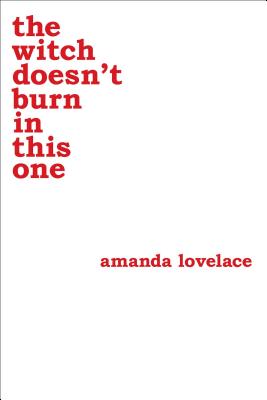 the witch doesn't burn in this one By Amanda Lovelace, ladybookmad Cover Image