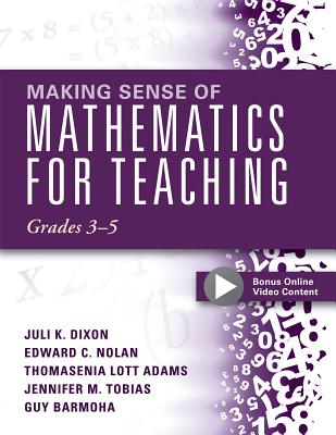 Making Sense of Mathematics for Teaching, Grades 3-5: (Learn and Teach Concepts and Operations with Depth: How Mathematics Progresses Within and Acros Cover Image