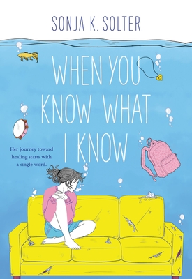 When You Know What I Know By Sonja K. Solter Cover Image