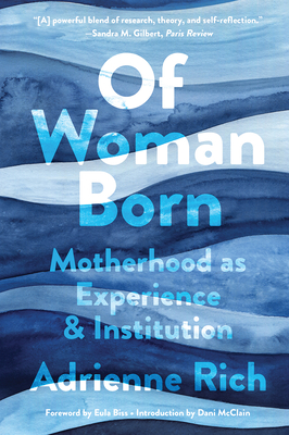 Cover for Of Woman Born: Motherhood as Experience and Institution