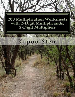 200 Multiplication Worksheets with 2-Digit Multiplicands, 2-Digit Multipliers: Math Practice Workbook Cover Image
