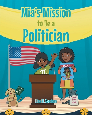 Mia's Mission to be a Politician Cover Image