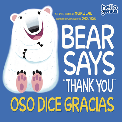 Bear Says Thank You/Oso Dice Gracias (Hello Genius)