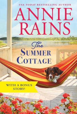 The Summer Cottage: Includes a bonus story (Somerset Lake #1) By Annie Rains Cover Image