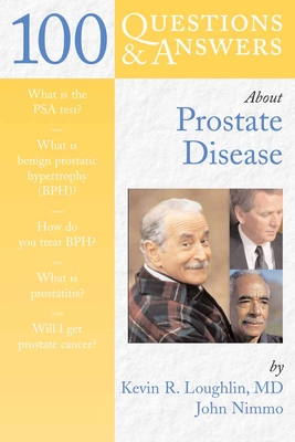 100 Questions & Answers about Prostate Disease By Kevin R. Loughlin, John Nimmo Cover Image