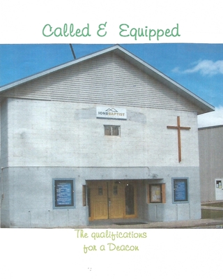 Called and Equipped (The qualifications for a Deacon) Cover Image