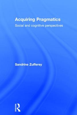 Acquiring Pragmatics: Social and cognitive perspectives Cover Image