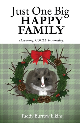 Just One Big HAPPY FAMILY: How things COULD be someday. (Ducks Book #1)