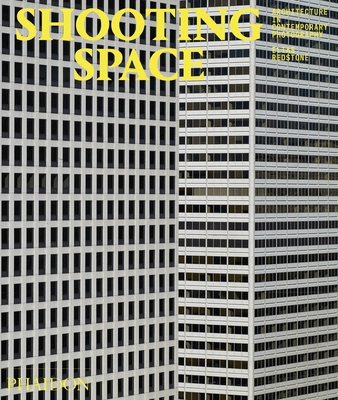 Shooting Space: Architecture in Contemporary Photography Cover Image