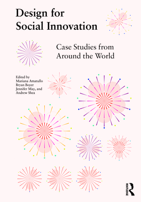 Design for Social Innovation: Case Studies from Around the World Cover Image