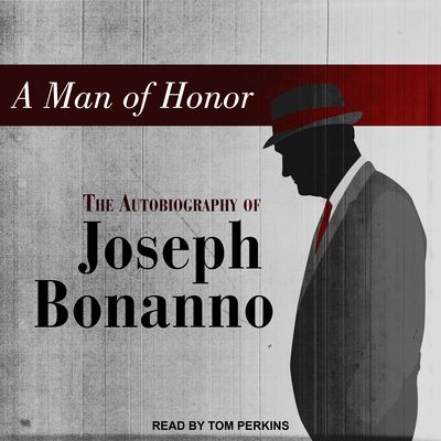 A Man of Honor: The Autobiography of Joseph Bonanno Cover Image