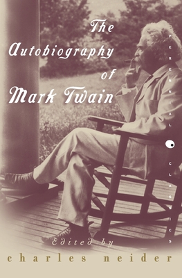 The Autobiography of Mark Twain (Perennial Classics) By Mark Twain Cover Image