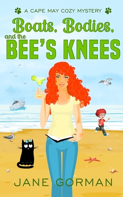 Boats, Bodies and the Bee's Knees (Cape May Cozy Mysteries with a Twist #2)