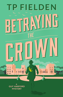 Betraying the Crown (A Guy Harford Mystery #3)