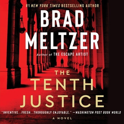 The Tenth Justice By Brad Meltzer, Scott Brick (Read by) Cover Image