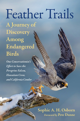 Feather Trails: A Journey of Discovery Among Endangered Birds Cover Image