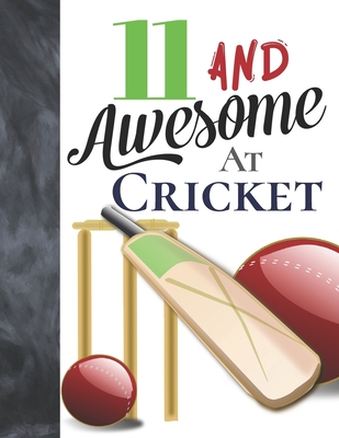 11 And Awesome At Cricket: Bat And Ball College Ruled Composition Writing School Notebook To Take Teachers Notes - Gift For Cricket Players Cover Image
