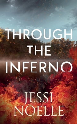 Through the Inferno By Jessi Noelle Cover Image