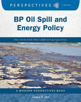 BP Oil Spill and Energy Policy (Perspectives Library: Modern Perspectives) Cover Image