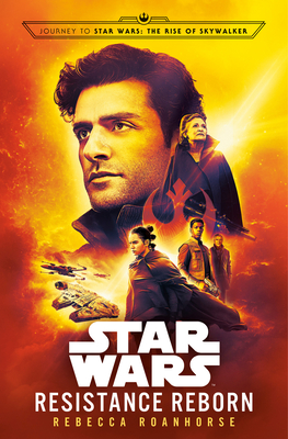 Resistance Reborn (Star Wars): Journey to Star Wars: The Rise of Skywalker By Rebecca Roanhorse Cover Image