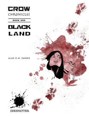 Black Land (Crow Chronicles #1) By Alan O. W. Barnes, Alan O. W. Barnes (Illustrator), Kimberly M. Barnes (Editor) Cover Image