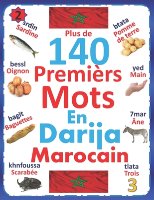 Plus De 140 Premiere Mots En Darija Marocain En Couleurs Apprendre L Arabe Dialectal Marocain Darija D Une Maniere Tres Simple Enfants Et Adultes Paperback The Book Table