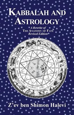 Kabbalah and Astrology By Z'Ev Ben Shimon Halevi Cover Image