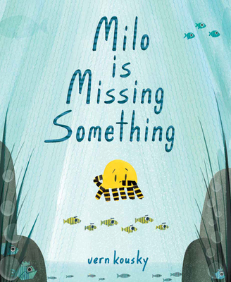 Milo Is Missing Something By Vern Kousky Cover Image